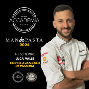 Corso Avanzato di Pizzeria con Luca Valle - Evento ManinPasta Elle&Elle